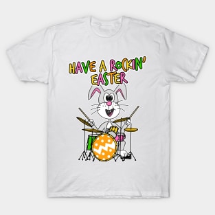 Have A Rockin' Easter Drummer Bunny Playing Drums T-Shirt